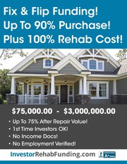 90% PURCHASE & 100% REHAB - INVESTOR FIX & FLIP FUNDING Up To $2, 000, 0
